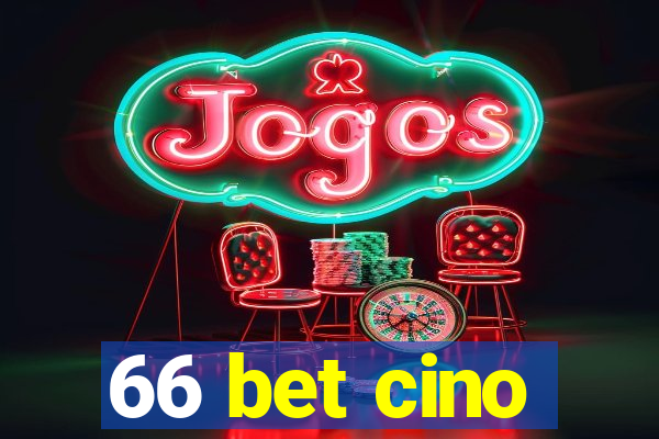 66 bet cino